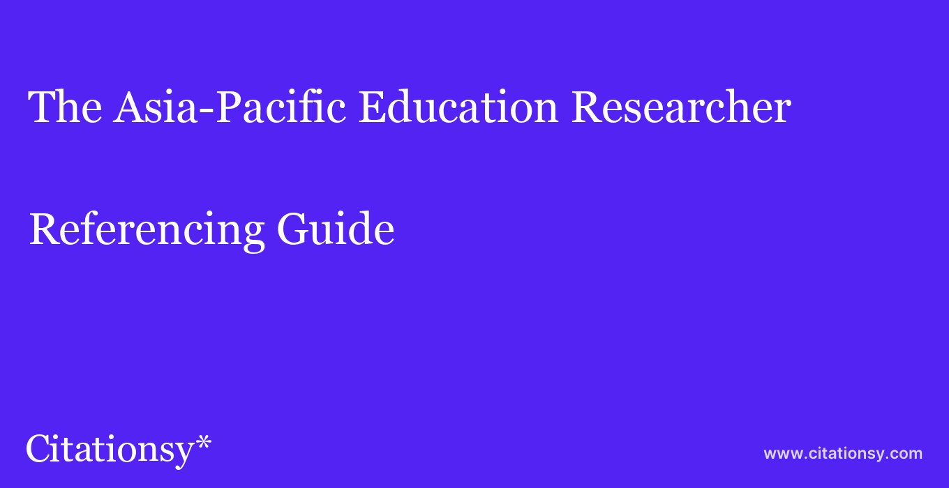 cite The Asia-Pacific Education Researcher  — Referencing Guide